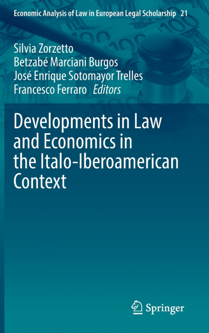 Developments in Law and Economics in the Italo-Iberoamerican Context