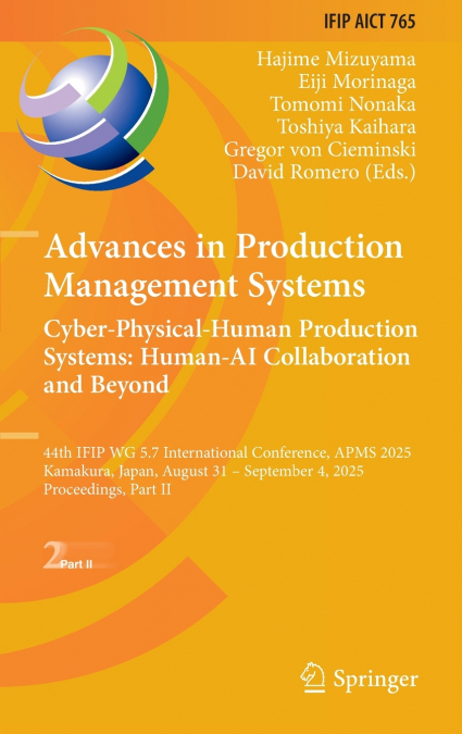 Advances in Production Management Systems. Cyber-Physical-Human Production Systems