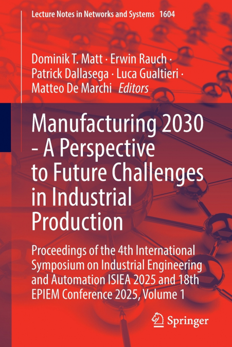 Manufacturing 2030 - A Perspective to Future Challenges in Industrial Production