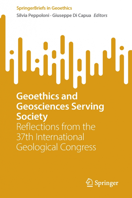 Geoethics and Geosciences Serving Society