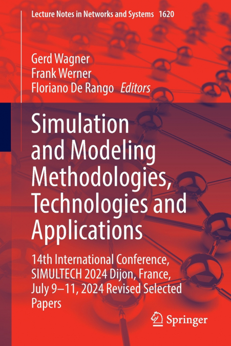 Simulation and Modeling Methodologies, Technologies and Applications
