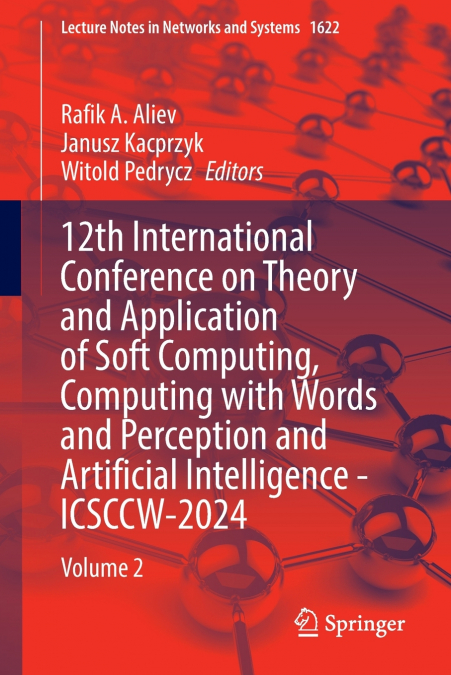 12th International Conference on Theory and Application of Soft Computing, Computing with Words and Perception and Artificial Intelligence - ICSCCW-2024