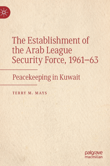 The Establishment of the Arab League Security Force, 1961-63