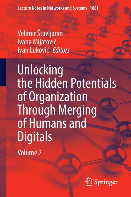Unlocking the Hidden Potentials of Organization Through Merging of Humans and Digitals