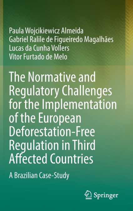 The Normative and Regulatory Challenges for the Implementation of the European Deforestation-Free Regulation in Third Affected Countries