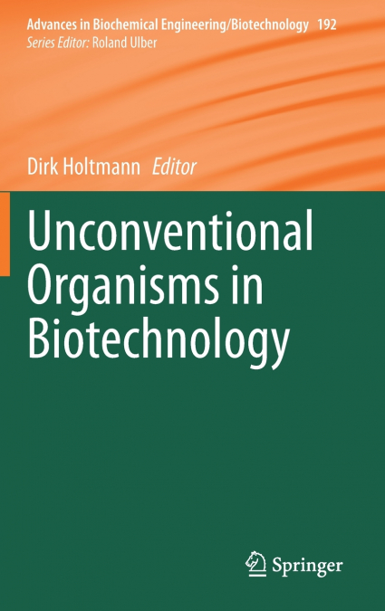 Unconventional Organisms in Biotechnology