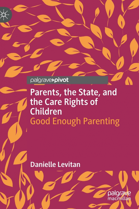 Parents, the State, and the Care Rights of Children