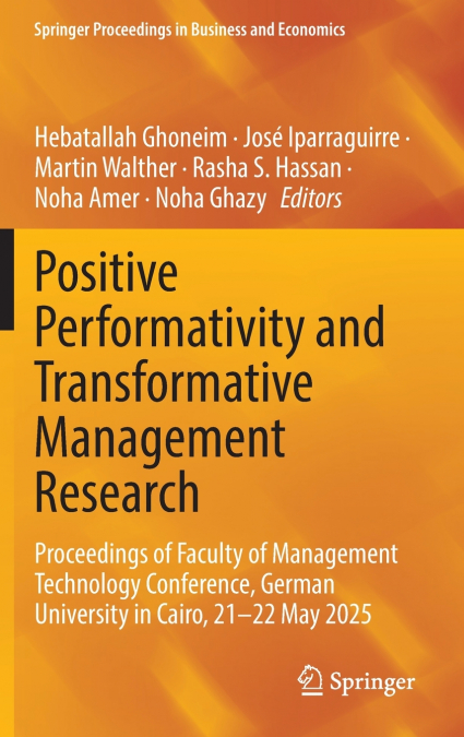 Positive Performativity and Transformative Management Research