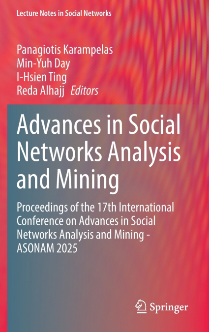 Advances in Social Networks Analysis and Mining
