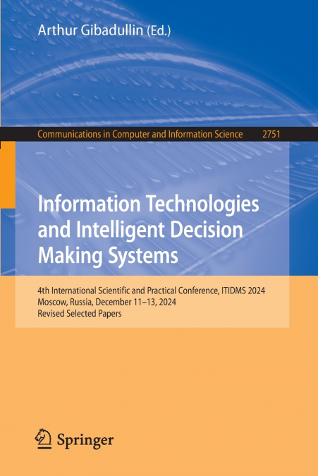 Information Technologies and Intelligent Decision Making Systems