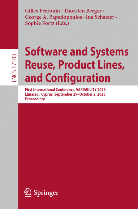 Software and Systems Reuse, Product Lines, and Configuration