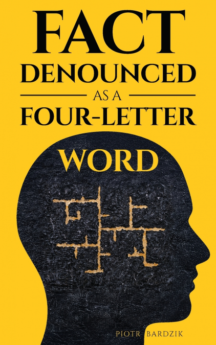 Fact Denounced as a Four-Letter Word