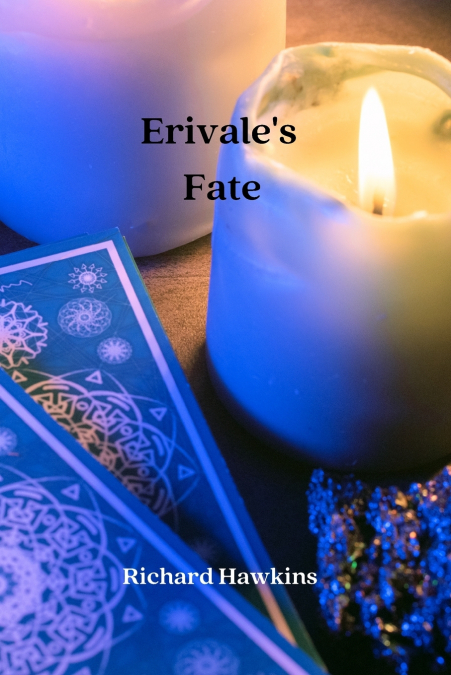 Erivale’s Fate