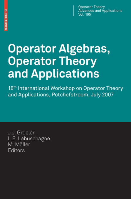 Operator Algebras, Operator Theory and Applications