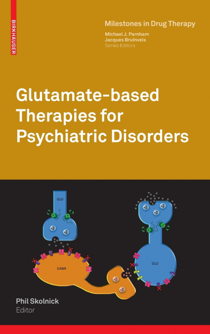 Glutamate-Based Therapies for Psychiatric Disorders