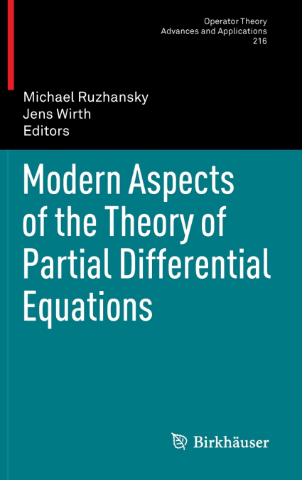 Modern Aspects of the Theory of Partial Differential Equations