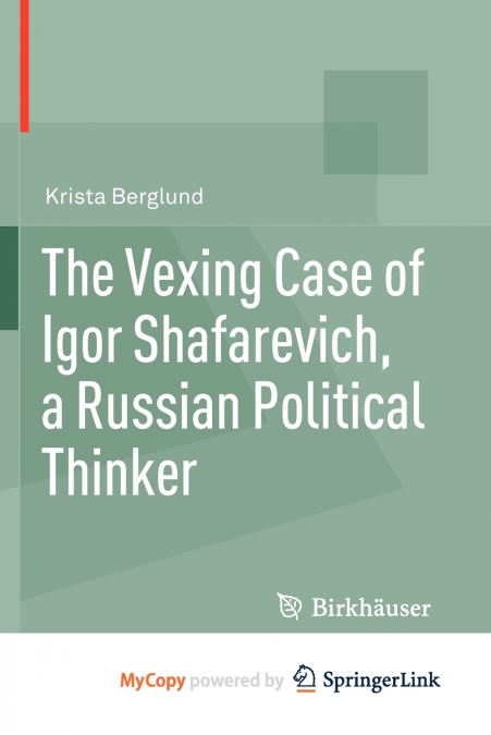 The Vexing Case of Igor Shafarevich, a Russian Political Thinker