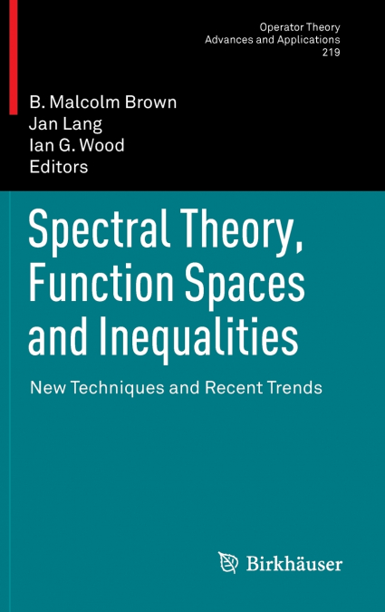 Spectral Theory, Function Spaces and Inequalities