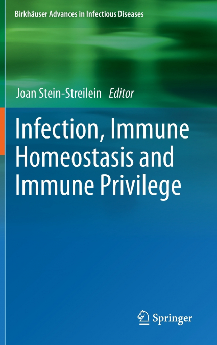 Infection, Immune Homeostasis and Immune Privilege