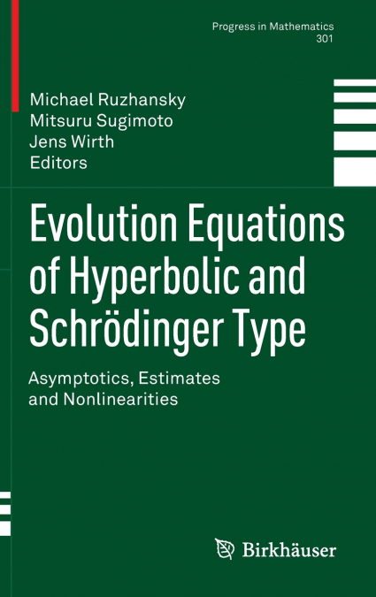 Evolution Equations of Hyperbolic and Schrödinger Type
