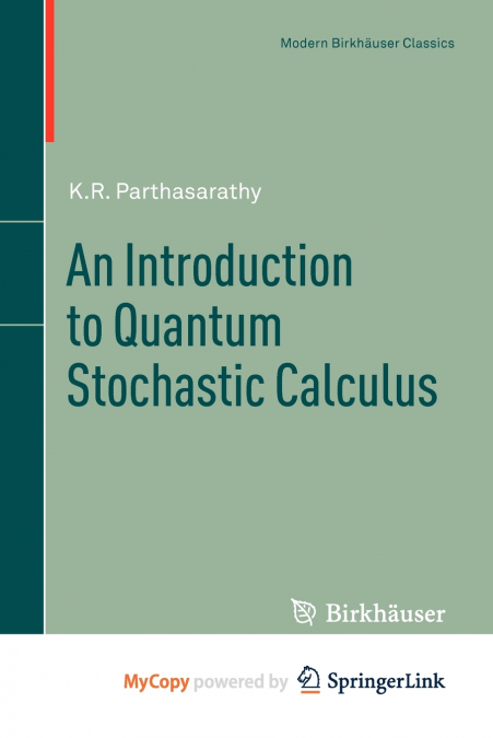 An Introduction to Quantum Stochastic Calculus