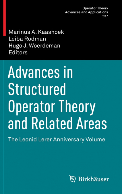 Advances in Structured Operator Theory and Related Areas