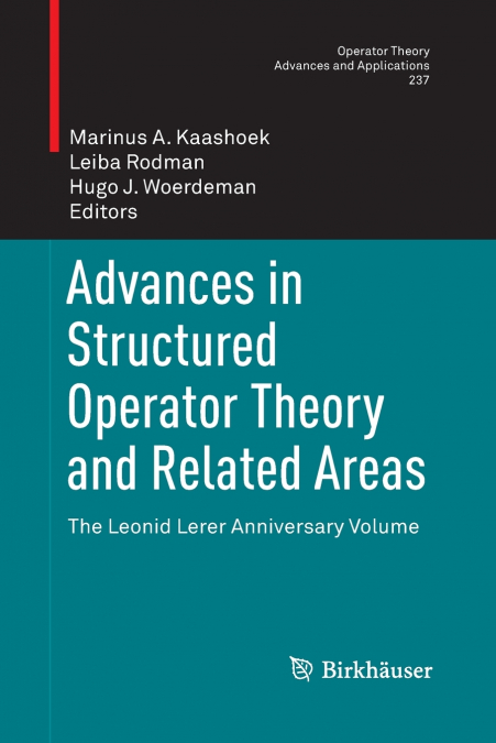 Advances in Structured Operator Theory and Related Areas