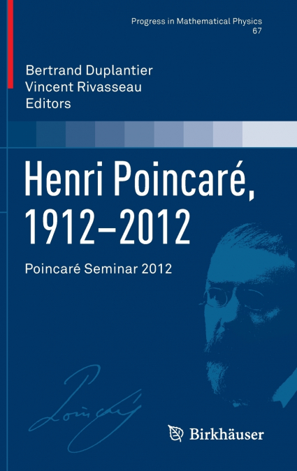 Henri Poincaré, 1912-2012