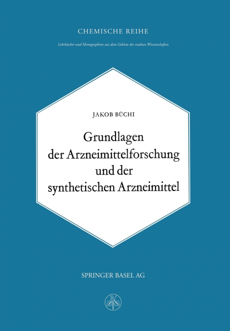 Grundlagen der Arzneimittelforschung und der synthetischen Arzneimittel