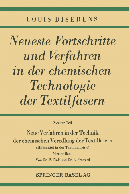 Neue Verfahren in Der Technik Der Chemischen Veredlung Der Textilfasern