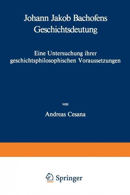 Johann Jakob Bachofens Geschichtsdeutung