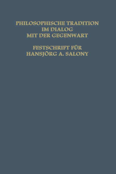 Philosophische Tradition Im Dialog Mit Der Gegenwart