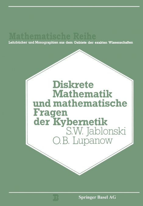 Diskrete Mathematik Und Mathematische Fragen Der Kybernetik