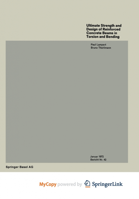 Ultimate Strength and Design of Reinforced Concrete Beams in Torsion and Bending / Résistance et dimensionnement des poutres en béton armé soumises à la torsion et à la flexion / Bruchwiderstand und B