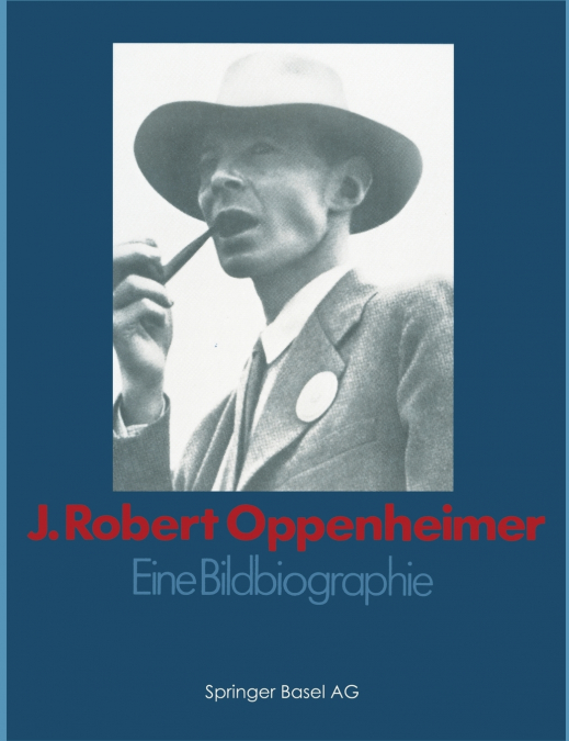 J. Robert Oppenheimer