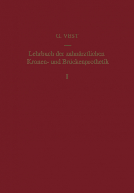 Lehrbuch der Zahnärztlichen Kronen- und Brückenprothetik