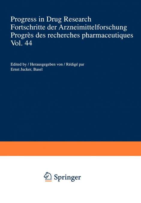 Progress in Drug Research / Fortschritte der Arzneimittelforschung / Progrès des recherches pharmaceutiques