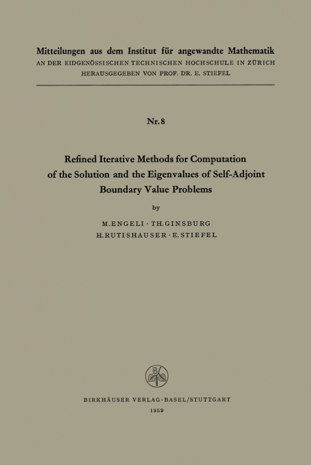 Refined Iterative Methods for Computation of the Solution and the Eigenvalues of Self-Adjoint Boundary Value Problems