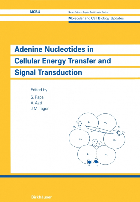 Adenine Nucleotides in Cellular Energy Transfer and Signal Transduction