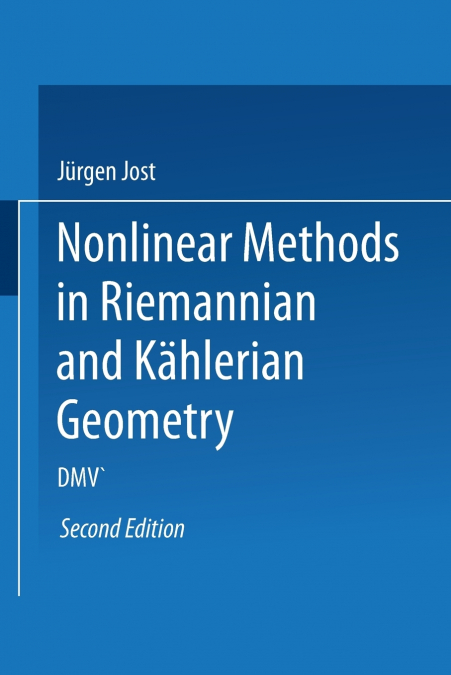 Nonlinear Methods in Riemannian and Kählerian Geometry