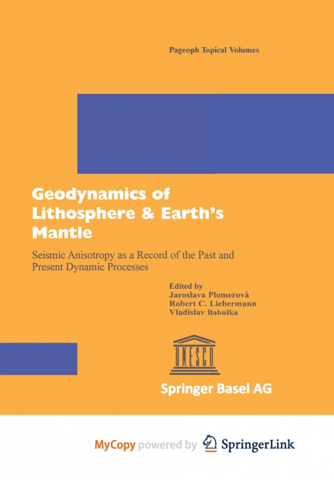 Geodynamics of Lithosphere & Earth’s Mantle