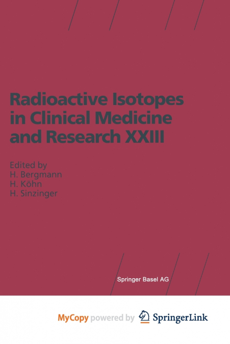Radioactive Isotopes in Clinical Medicine and Research XXIII