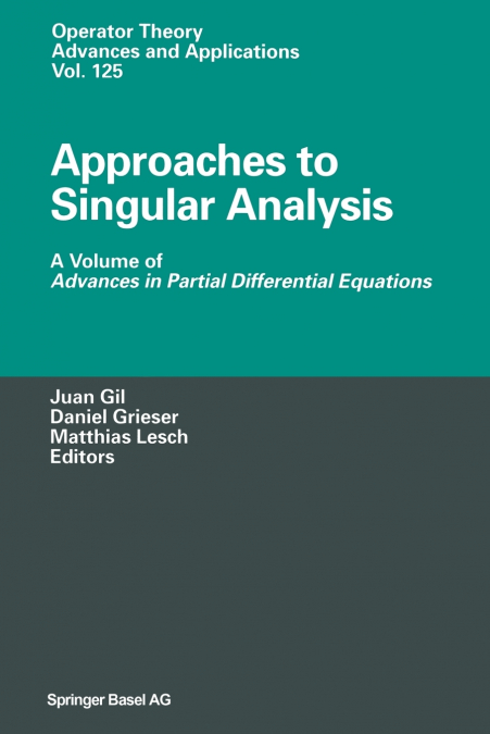 Approaches to Singular Analysis