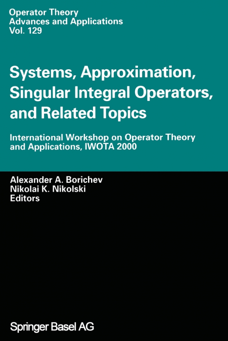 Systems, Approximation, Singular Integral Operators, and Related Topics