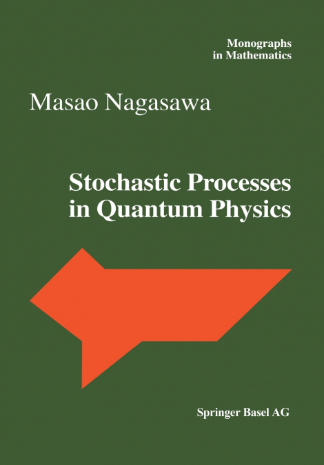 Stochastic Processes in Quantum Physics