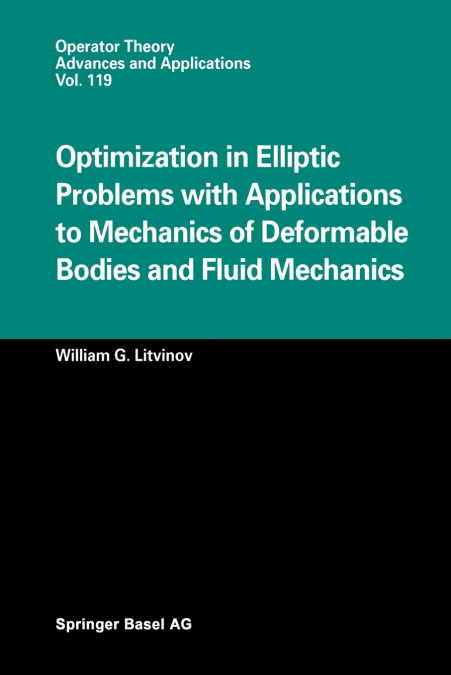 Optimization in Elliptic Problems with Applications to Mechanics of Deformable Bodies and Fluid Mechanics