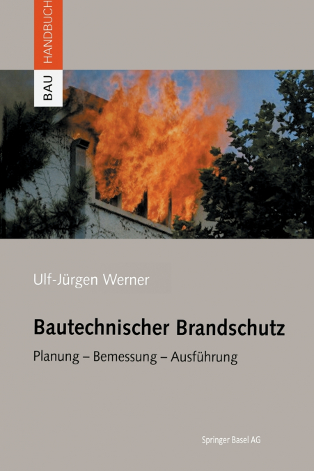 Bautechnischer Brandschutz