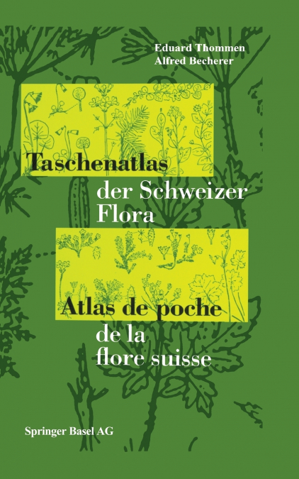 Taschenatlas Der Schweizer Flora Atlas de Poche de La Flore Suisse