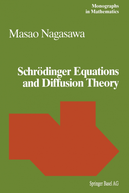Schrodinger Equations and Diffusion Theory