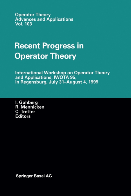 Recent Progress in Operator Theory